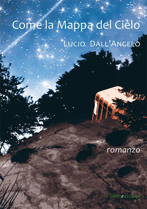 Come la mappa del cielo - Lucio Dall'Angelo - copertina