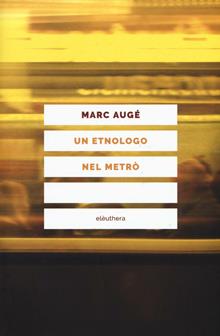 Un etnologo nel metrò