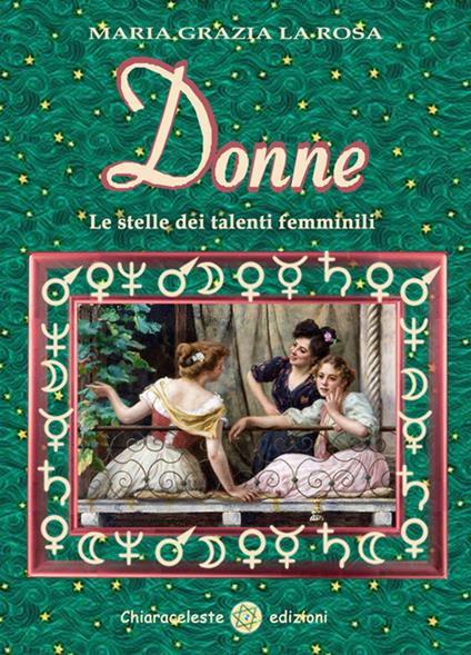 Donne. Le stelle dei talenti femminili - Maria Grazia La Rosa - copertina