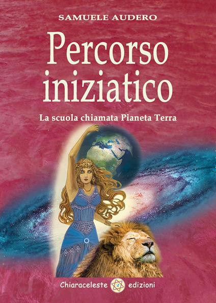 Percorso iniziatico. La scuola chiamata Pianeta Terra - Samuele Audero - copertina