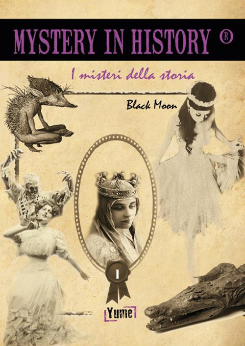 Mystery in history-I misteri della storia. Ediz. italiana - Black Moon - copertina