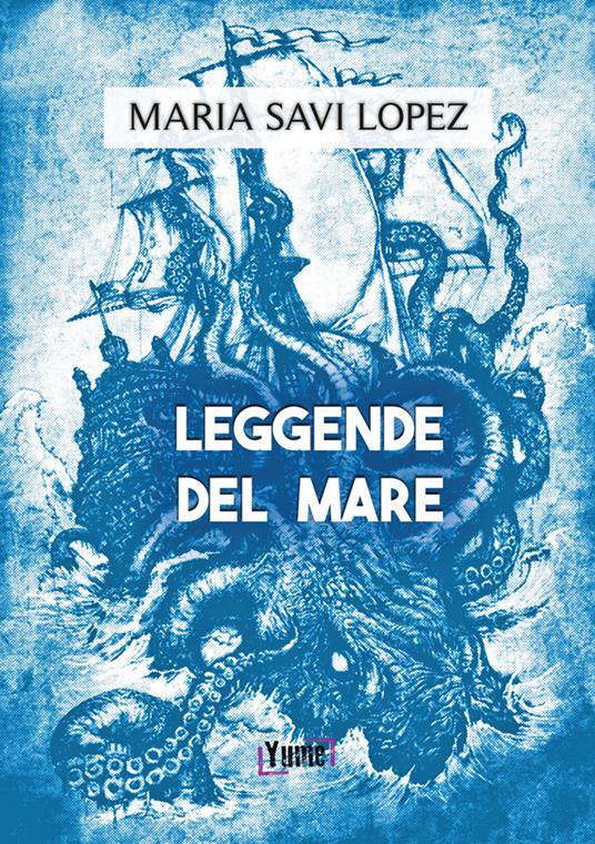 Leggende del mare - Maria Savi-Lopez - copertina