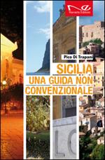 Sicilia. Una guida non convenzionale