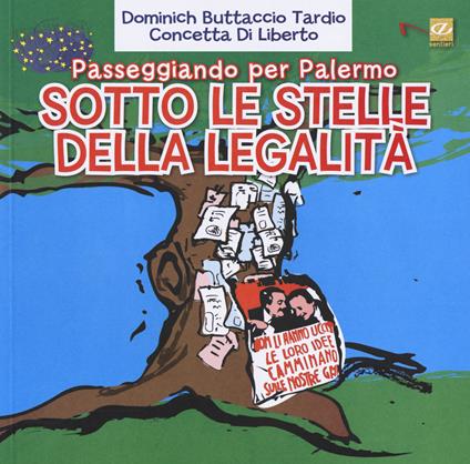 Passeggiando per Palermo. Sotto le stelle della legalità. Con gadget - Dominich Buttaccio Tardio,Concetta Di Liberto - copertina