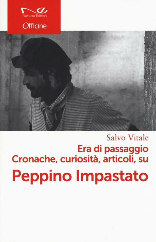 Era di passaggio. Cronache, curiosità, articoli su Peppino Impastato - Salvo Vitale - copertina