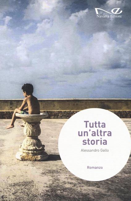 Tutta un'altra storia - Alessandro Gallo - copertina