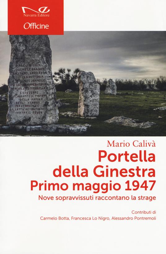 Portella della Ginestra. Primo maggio 1947. Nove sopravvissuti raccontano la strage - Mario Calivà - copertina
