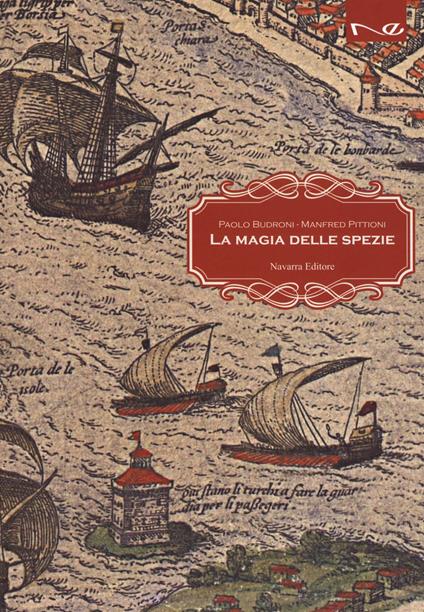 La magia delle spezie - Paolo Budroni,Manfred Pittioni - copertina