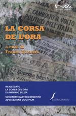 La corsa de L'Ora. Con DVD-ROM