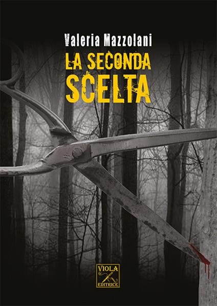 La seconda scelta - Valeria Mazzolani - copertina