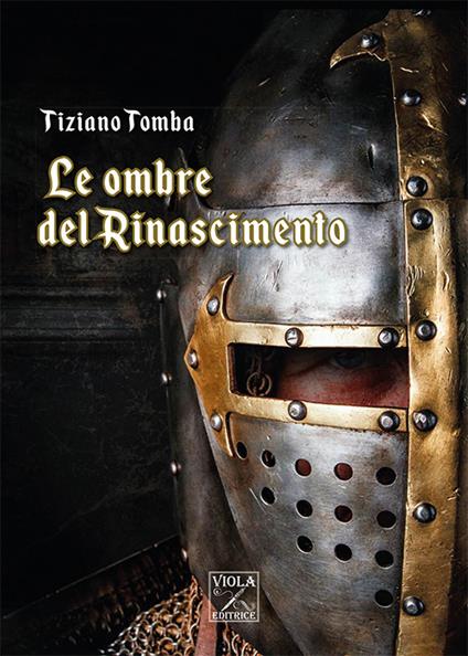 Le ombre del Rinascimento - Tiziano Tomba - copertina