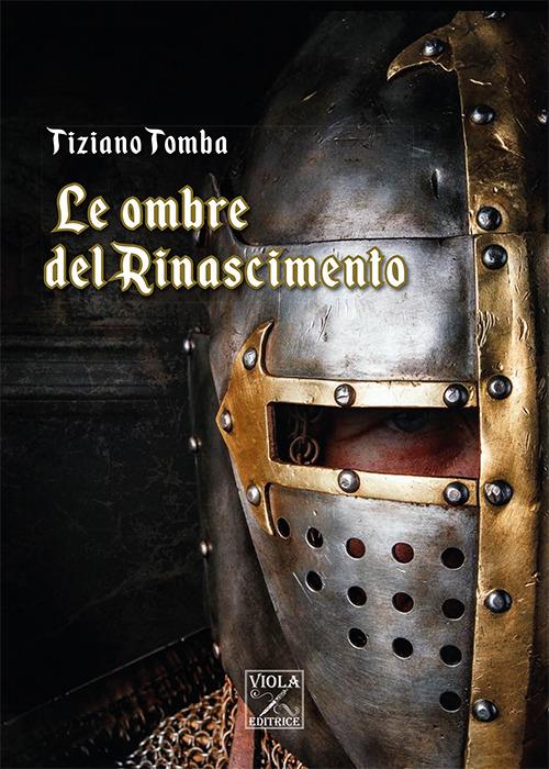 Le ombre del Rinascimento - Tiziano Tomba - copertina