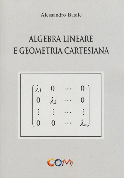 Algebra lineare e geometria cartesiana - Alessandro Basile - copertina
