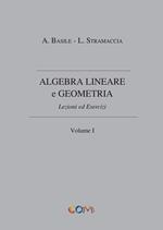 Algebra lineare e geometria. Vol. 1
