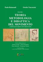Teoria, metodologia e didattica del movimento compensativo, rieducativo, preventivo. Vol. 1