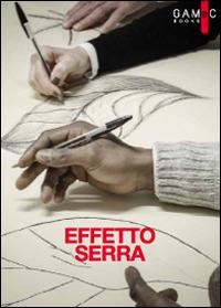 Effetto serra. Ediz. illustrata - copertina
