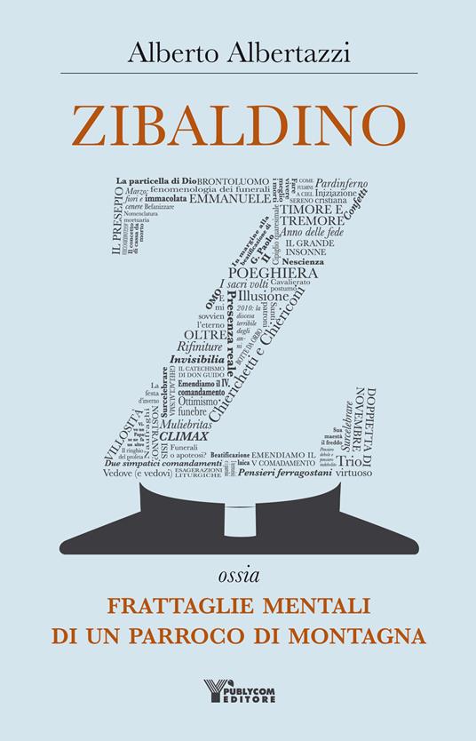 Zibaldino ossia frattaglie mentali di un parroco di montagna - Alberto Albertazzi - copertina