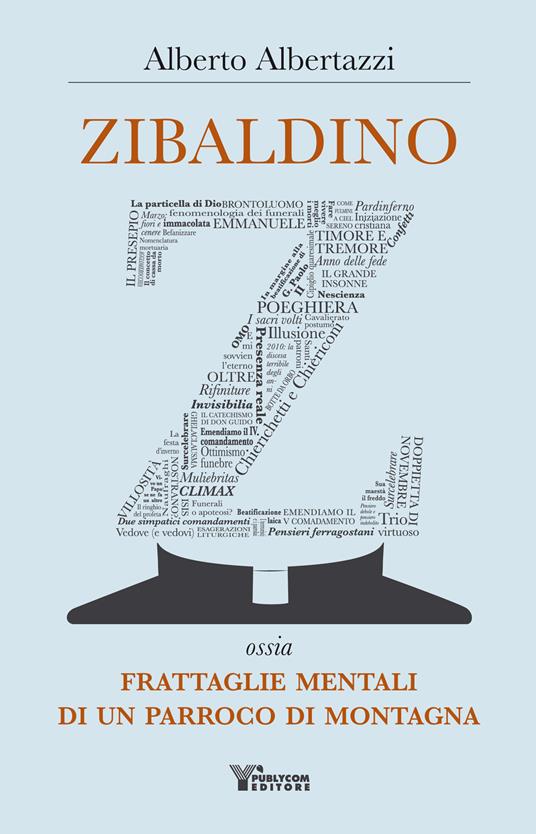Zibaldino ossia frattaglie mentali di un parroco di montagna - Alberto Albertazzi - copertina