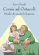 Corsie ad ostacoli. Stralci di sanità bolognese