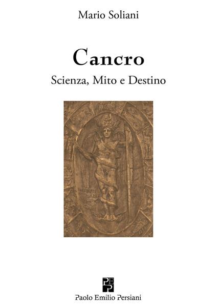 Cancro. Scienza, mito e destino - Mario Soliani - copertina