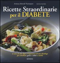 Ricette straordinarie per il diabete - Antony Worrall Thompson,Azmina Govindji - copertina