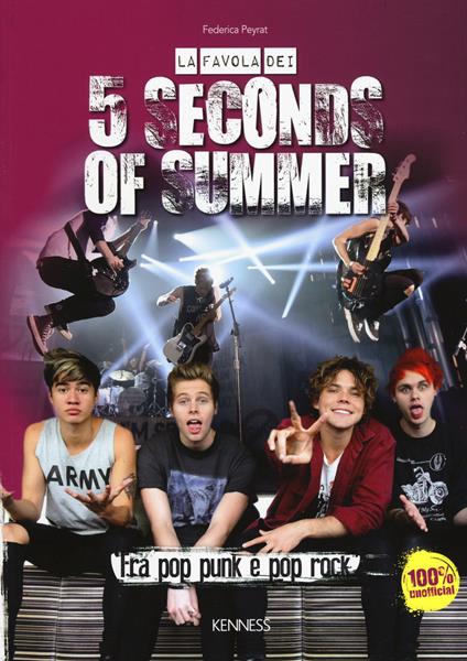 La favola dei 5 Seconds of summer. Fra pop punk e pop rock - Federica Peyrat - copertina