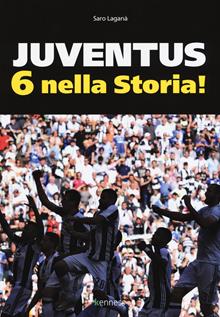 Juventus 6 nella storia