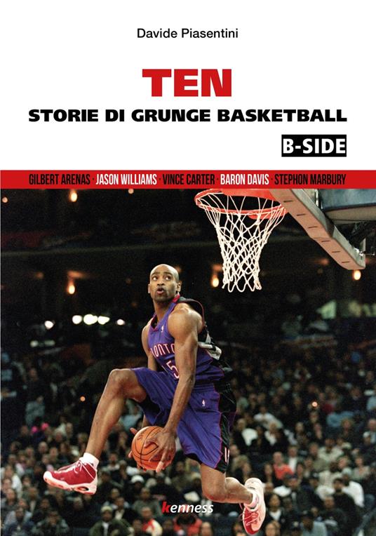 Ten (b-side). Storie di grunge basketball - Davide Piasentini - copertina