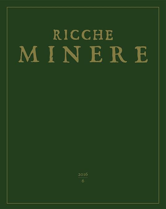 Ricche minere. Rivista semestrale di storia dell'arte (2016). Vol. 6 - copertina