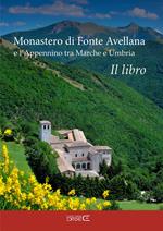 Monastero di Fonte Avellana e l’Appennino tra Marche e Umbria