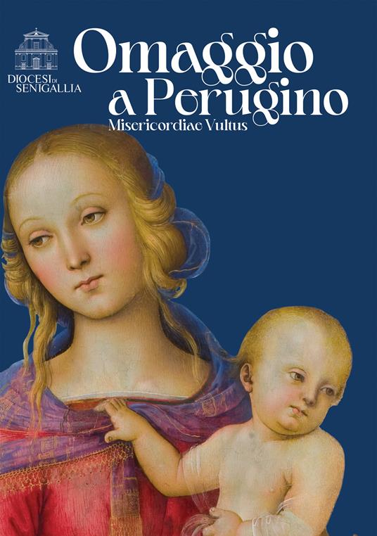Omaggio al Perugino. Misericordiae vultus - Claudia Caldari - copertina