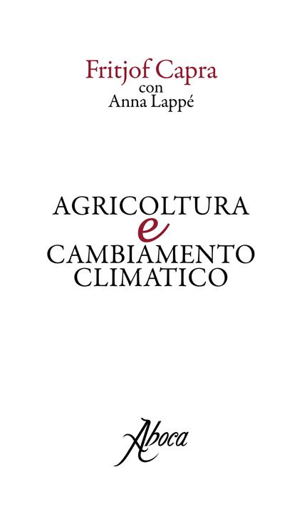 Agricoltura e cambiamento climatico - Fritjof Capra,Anna Lappé - copertina