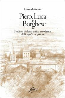 Piero, Luca e Il Borghese