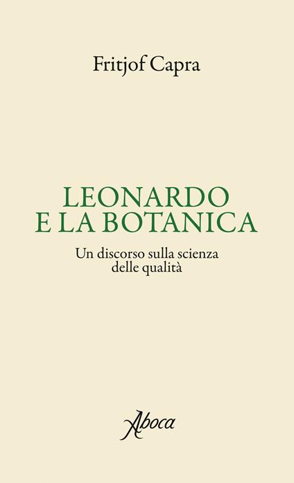 Leonardo e la botanica. Un discorso sulla scienza delle qualità - Fritjof Capra - copertina