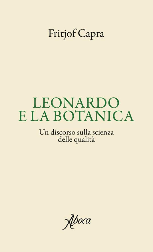 Leonardo e la botanica. Un discorso sulla scienza delle qualità - Fritjof Capra - copertina