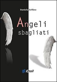Angeli sbagliati - Daniela Zeffiro - copertina