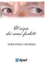 Il vizio dei sensi forbiti