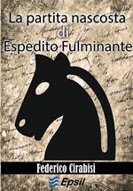 La partita nascosta di Espedito Fulminante