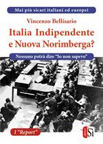 Italia indipendente e nuova Norimberga?