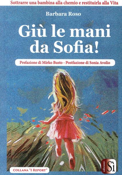 Giù le mani da Sofia - Barbara Roso - copertina