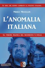 L' anomalia italiana. La visione politica del Movimento 5 Stelle