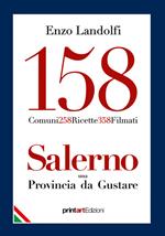 158 comuni, 258 ricette, 358 filmati. Salerno una provincia da gustare