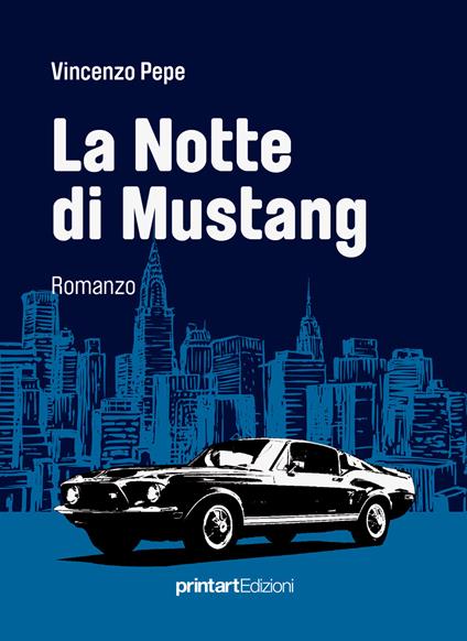 La notte di Mustang - Vincenzo Pepe - copertina