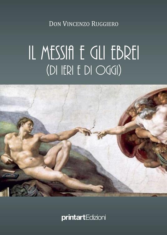 Il Messia e gli ebrei (di ieri e di oggi) - Vincenzo Ruggiero - copertina