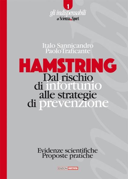 Hamstring. Dal rischio di infortunio alle strategie di prevenzione. Evidenze scientifiche, proposte pratiche - Italo Sannicandro,Paolo Traficante - copertina
