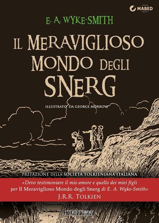 Il meraviglioso mondo degli Snerg - Edward Augustine Wyke-Smith,George Morrow - ebook
