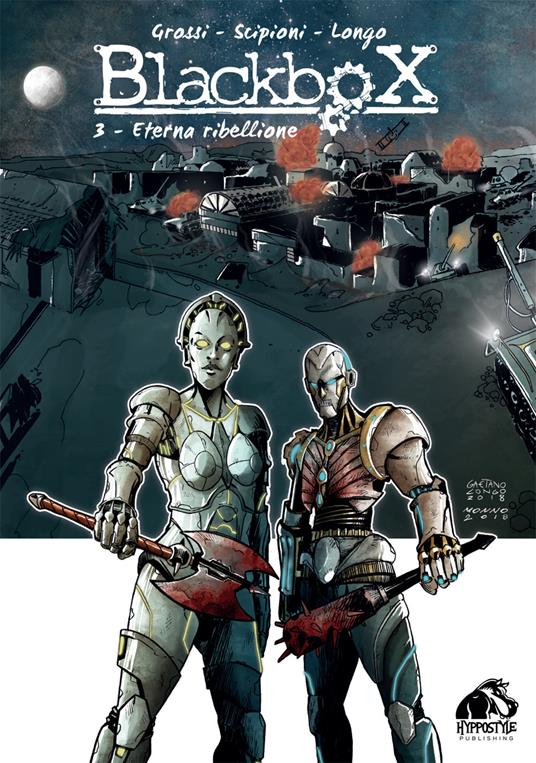 Blackbox. Vol. 3: Eterna ribellione - Giuseppe Grossi,Gaetano Longo,Lorenzo Scipioni - copertina