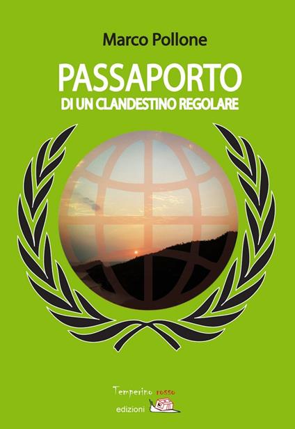 Passaporto di un clandestino regolare - Marco Pollone - copertina