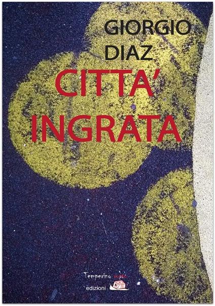 Città ingrata - Giorgio Diaz - ebook