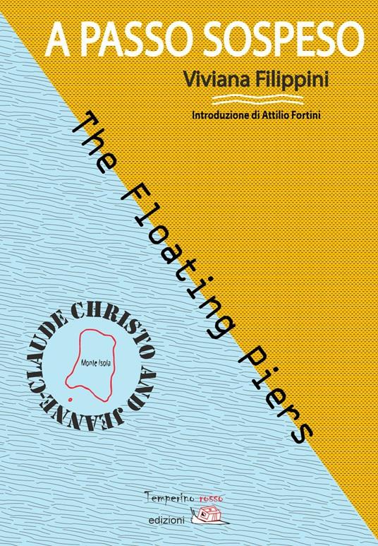 A passo sospeso. The Floating Piers Christo and Jeanne-Claude - Viviana Filippini - copertina